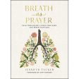 Breath As Prayer: Calm Your Anxiety   Mind   Soul (Hardcover) on Sale