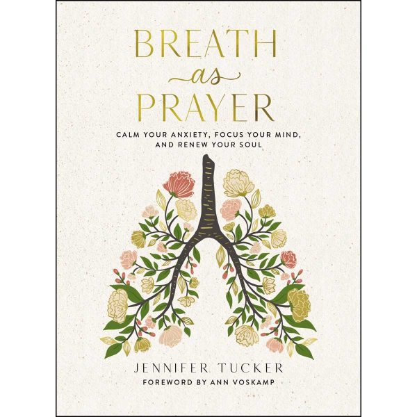 Breath As Prayer: Calm Your Anxiety   Mind   Soul (Hardcover) on Sale