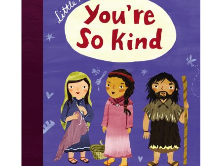 You re So Kind (Little Faithfuls)(Hardcover) Online Sale