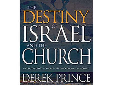 Destiny of Isreal and the Church (Paperback) Online now