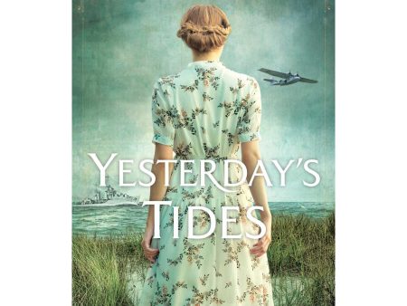 Yesterdays Tides: A Novel (Paperback) Supply