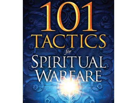 101 Tactics For Spiritual Warfare: Live A Life Of Victory Overcome (Paperback) Online Hot Sale