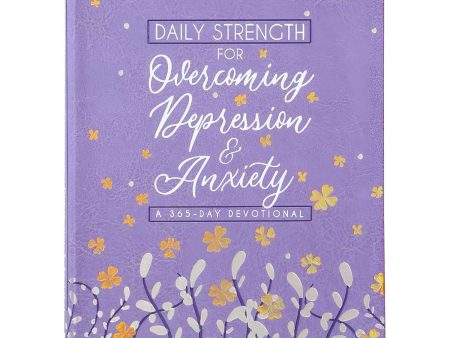 Daily Strength for Overcoming Depression & Anxiety: A 365-Day Devotional IM For Cheap