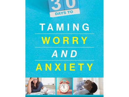 30 Days To Taming Worry And Anxiety (Mass Market Paperback) Online Sale