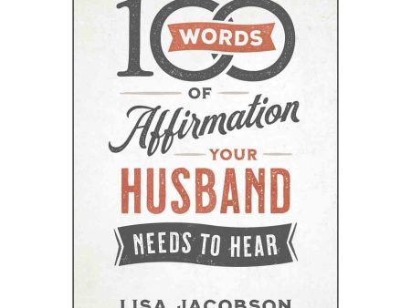 100 Words Of Affirmation Your Husband Needs To Hear (Paperback) Discount