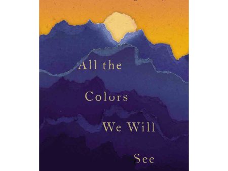 All The Colors We Will See: Reflections On Barriers Brokenness (Paperback) Hot on Sale