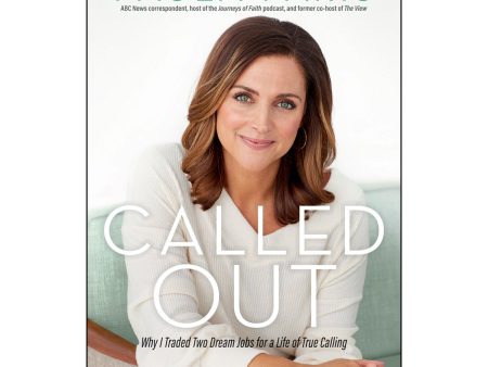 Called Out: Why I Traded Two Dream Jobs   Life Of True Calling (Paperback) For Discount