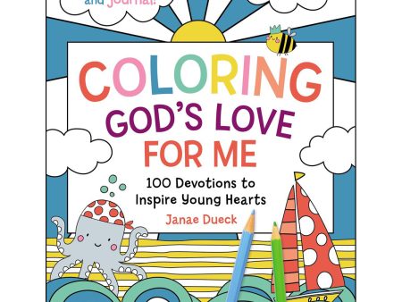 Coloring God s Love For Me: 100 Devotions To Inspire Young Hearts (Paperback) Sale