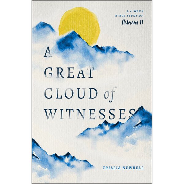 A Great Cloud Of Witnesses: Study Of Those   Lived By Faith (Paperback) Online Hot Sale