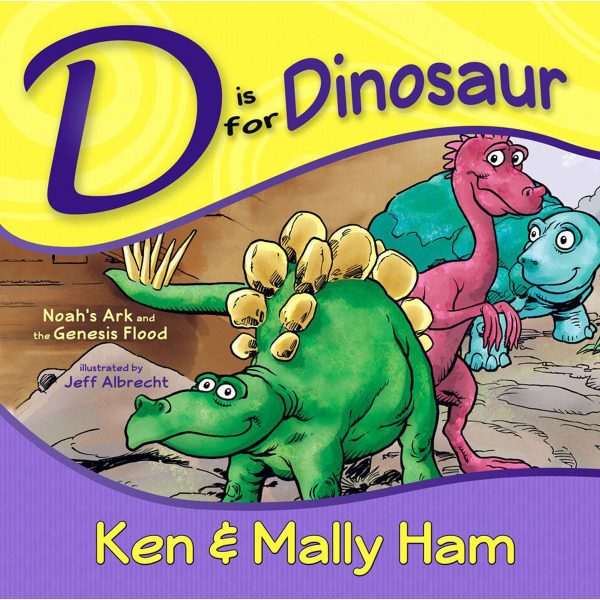 D Is For Dinosaur: Noah s Ark And The Genesis Flood (Hardcover) Online Hot Sale