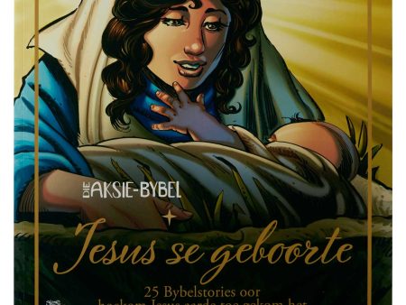 Die Aksie-Bybel Jesus Se Geboorte: 25 Bybelstories Oor Hoekom Jesus Aarde Toe Gekom Het SB on Sale