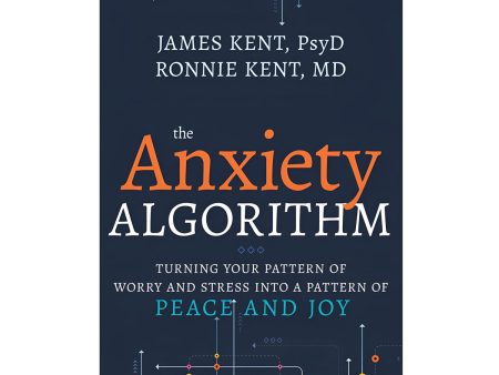 The Anxiety Algorithm: Turning Your Pattern Of Worry & Stress Into a Patter Of Peace & Joy PB Hot on Sale