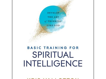 Basic Training For Spiritual Intelligence: Develop The Art Of Thinking Like God (Paperback) Online