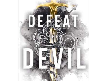 Defeat The Devil: Dismantling The Enemys Plan To Destroy (Paperback) on Sale