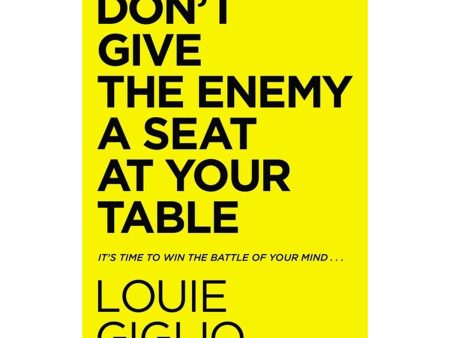 Don t Give The Enemy A Seat At Your Table: Win The Battle (Hardcover) Fashion