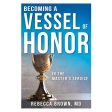 Becoming A Vessel Of Honor (Paperback) Sale