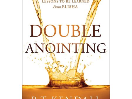 Double Anointing: Lessons To Be Learned From Elisha (Paperback) Discount