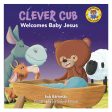 Clever Cub Welcomes Baby Jesus (Paperback) Online