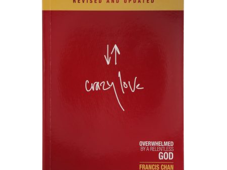 Crazy Love: Overwhelmed By A Relentless God Revised & Updated (Paperback) For Sale