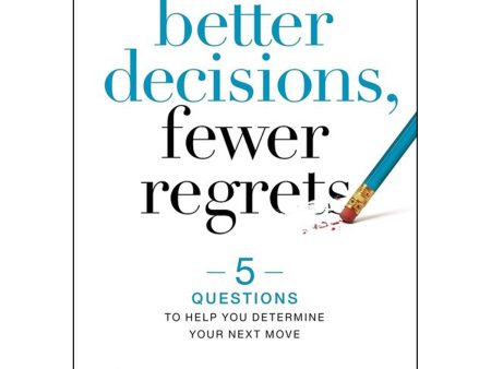 Better Decisions, Fewer Regrets (Hardcover With Dust Jacket) Fashion