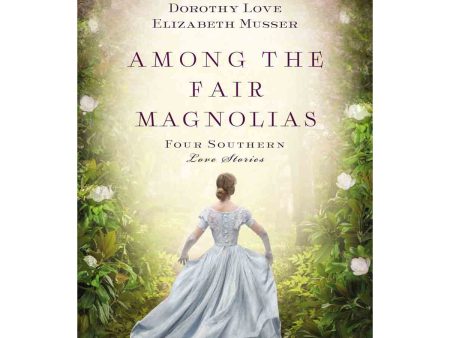 Among The Fair Magnolias (Paperback) Supply