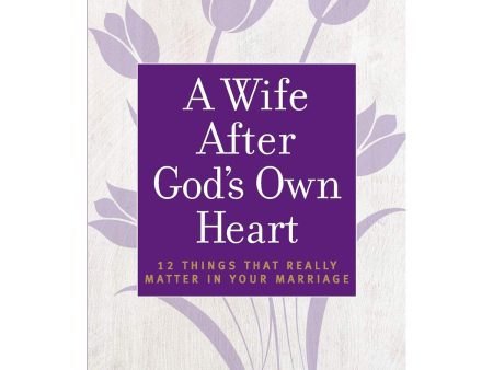 A Wife After God s Own Heart Marriage Edition (Paperback) Cheap