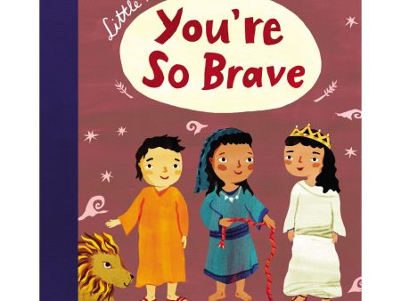 You re So Brave (Little Faithfuls)(Hardcover) Online now