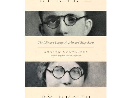 By Life or by Death: The Life and Legacy of John and Betty Stam (Paperback) Cheap