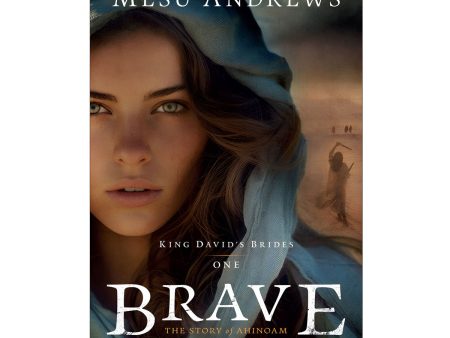 Brave: The Story of Ahinoam - 1 King David s Brides (Paperback) Online Hot Sale