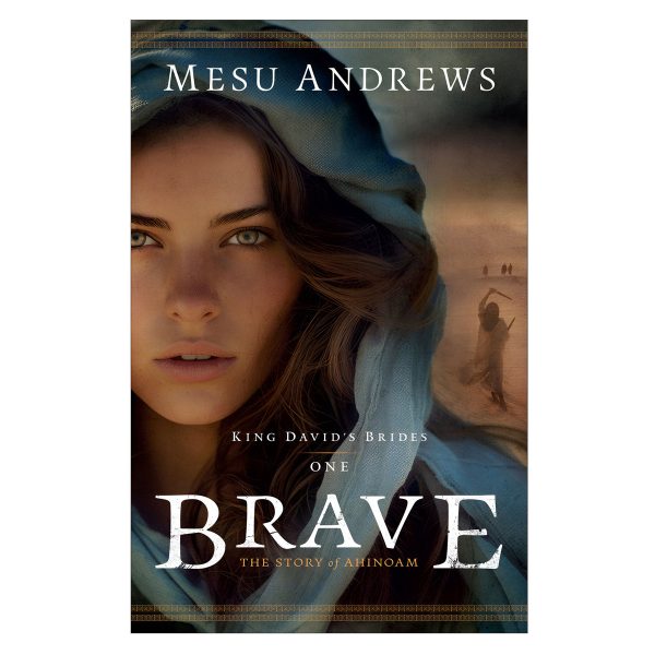 Brave: The Story of Ahinoam - 1 King David s Brides (Paperback) Online Hot Sale