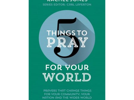 5 Things to Pray for Your World: Prayers that Change Things for Your Community PB Hot on Sale