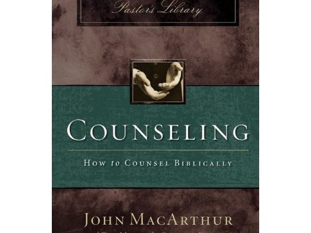 Counseling: How to Counsel Biblically (Paperback) For Discount