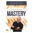 Change Mastery: Making Sense of Change to Navigate Life s Transitions (Paperback) Hot on Sale