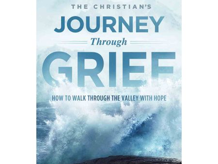 Christian s Journey Through Grief: How To Walk Through The Valley (Paperback) Online Hot Sale