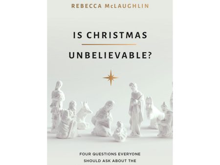 Is Christmas Unbelievable?: Four Questions Everyone Should Ask about (Paperback) For Sale