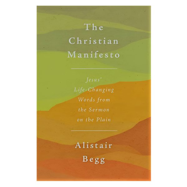 The Christian Manifesto: Jesus’ Life-Changing Words from the Sermon on the Plain PB Online