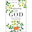 Beginning With God, Expanded Edition (Paperback) Supply