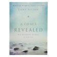 A Grace Revealed: How God Redeems the Story of Your Life (Paperback) Online now