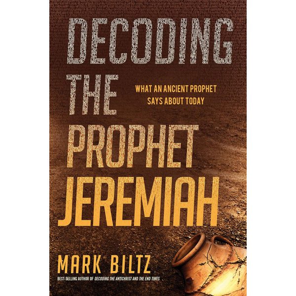 Decoding The Prophet Jeremiah: What An Ancient Prophet Says About Today (Paperback) Online