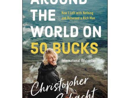 Around The World On 50 Bucks (Paperback) Cheap