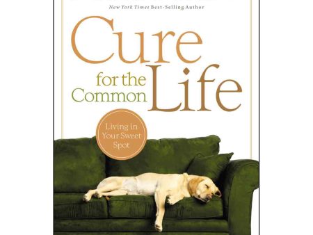 Cure For The Common Life (Paperback) Discount