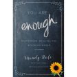 You Are Enough: Heartbreak Healing And Becoming Whole (Paperback) Online