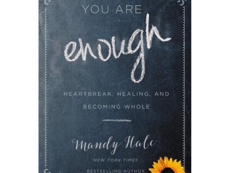 You Are Enough: Heartbreak Healing And Becoming Whole (Paperback) Online