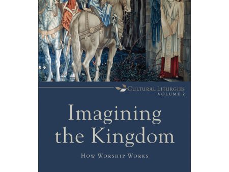 Imagining The Kingdom (Paperback) Fashion