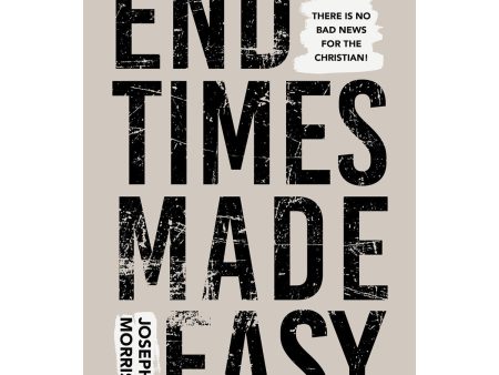 End Times Made Easy: There s No Bad News For The Christian! (Paperback) Online now