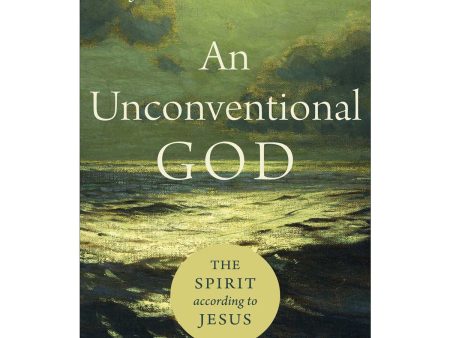 An Unconventional God: The Spirit According to Jesus (Paperback) Discount