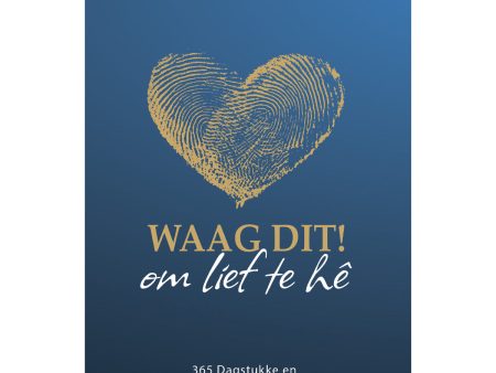 Waag Dit! Om Lief Te Hê Dagstukke (Sagteband) For Discount