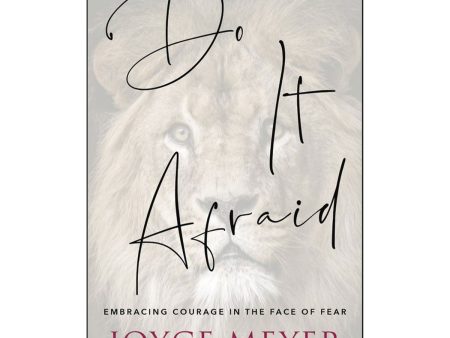 Do It Afraid: Embracing Courage In The Face Of Fear (Paperback) Sale