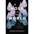 A Hole In The World: Finding Hope In Rituals Of Grief And Healing (Paperback) Discount