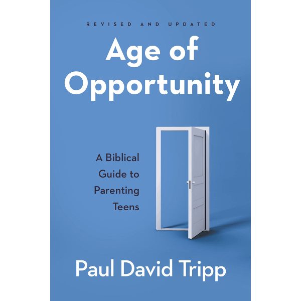 Age Of Opportunity: A Biblical Guide To Parenting Teens (Paperback) Discount